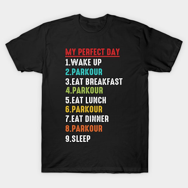 My Perfect Day Parkour T-Shirt by funkyteesfunny